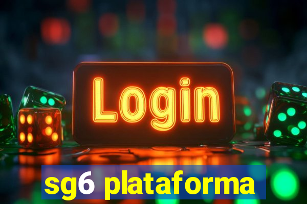 sg6 plataforma